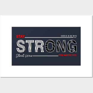 Stay Strong Posters and Art